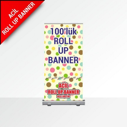 100'lük Acil Roll Up Banner İhtiyacınız İçin Bize Ulaşın